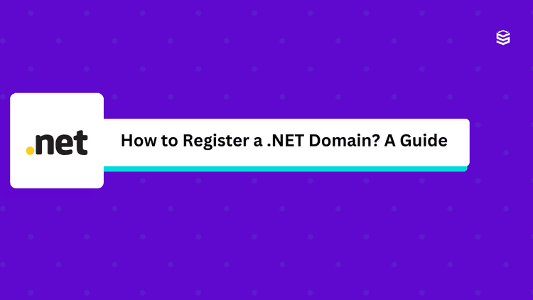 How to Register a .NET Domain? A Step-by-Step Guide