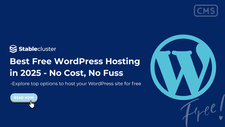 Best Free WordPress Hosting in 2025 – No Cost, No Fuss