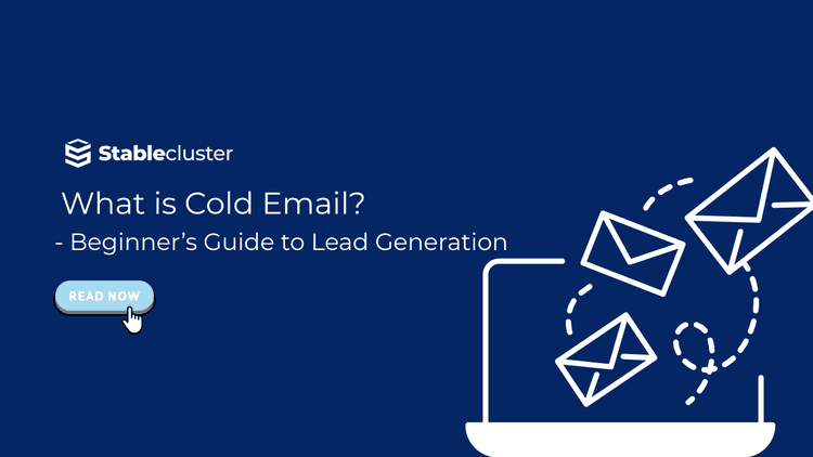 What is Cold Email: Beginner’s Guide to Lead Generation What is Cold Email: Beginner’s Guide to Lead Generation