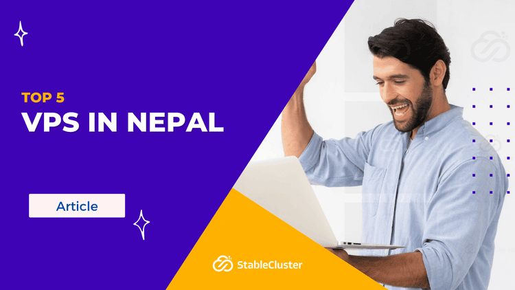 Top 5 VPS in Nepal for 2025: Fast, Affordable, and Reliable Top 5 VPS in Nepal for 2025: Fast, Affordable, and Reliable