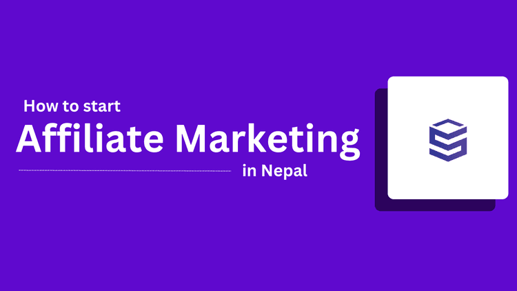 How to Start Affiliate Marketing in Nepal? How to Start Affiliate Marketing in Nepal?