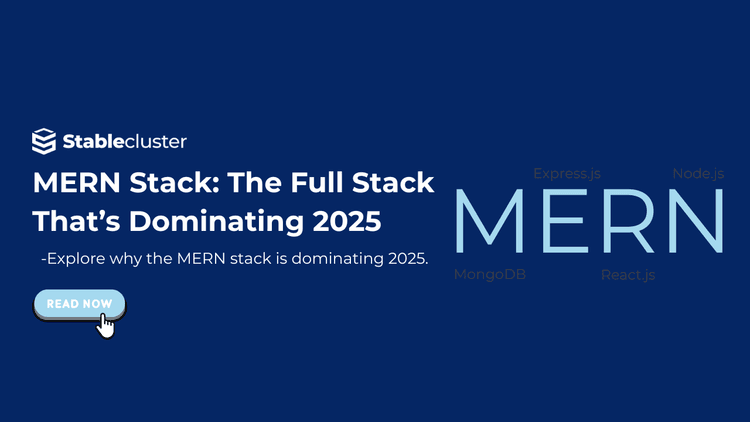 MERN Stack: The Full Stack That’s Dominating 2025 MERN Stack: The Full Stack That’s Dominating 2025
